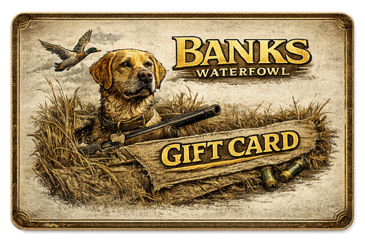 Banks Waterfowl Digital Gift Card